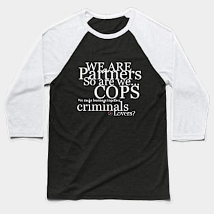 We Are Partners Baseball T-Shirt